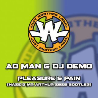 Ad Man & DJ Demo - Pleasure & Pain <br>(Haze & Mr Arthur 2026 Bootleg)